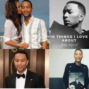 10 Things I love about John Legend