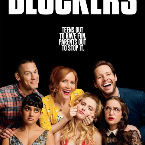 Weekend Review: What I Watched This Weekend- Blockers