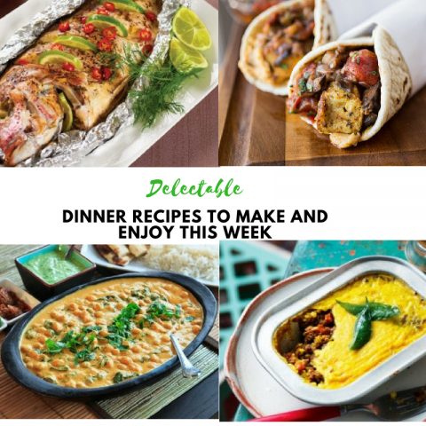 Delectable Dinner Recipes To Make And Enjoy This Week