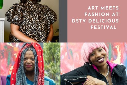 Art Meets Fashion at DStv Delicious Festival