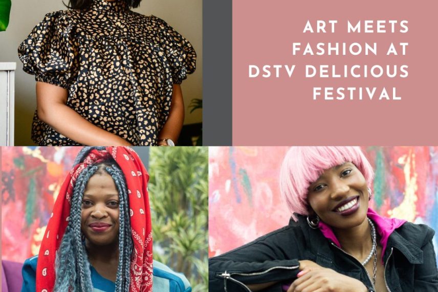 Art Meets Fashion at DStv Delicious Festival